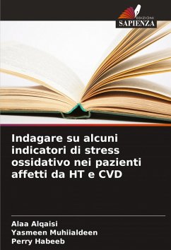 Cover Indagare su alcuni indicatori di stress ossidativo nei pazienti affetti da HT e CVD