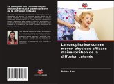 La sonophorèse comme moyen physique efficace d'amélioration de la diffusion cutanée La sonophorèse comme moyen physique efficace d'amélioration de la diffusion cutanée