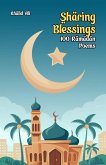Sharing Blessings: 100 Ramadan Poems (eBook, ePUB)