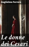 Le donne dei Cesari (eBook, ePUB) Le donne dei Cesari (eBook, ePUB)