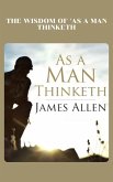 As a Man Thinketh (eBook, ePUB) As a Man Thinketh (eBook, ePUB)