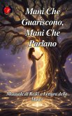 Mani Che Guariscono, Mani Che Parlano (eBook, ePUB)
