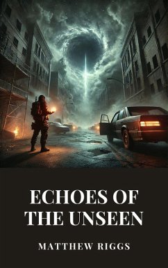 Echoes of the Unseen (eBook, ePUB) - Riggs, Matthew