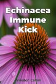 Echinacea Immune Kick (eBook, ePUB)