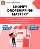 Shopify Dropshipping Mastery (eBook, ePUB) Shopify Dropshipping Mastery (eBook, ePUB)
