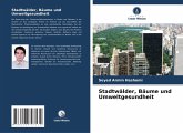 Stadtwälder, Bäume und Umweltgesundheit Stadtwälder, Bäume und Umweltgesundheit