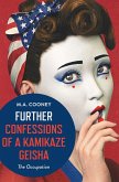 Further Confessions of a Kamikaze Geisha Further Confessions of a Kamikaze Geisha