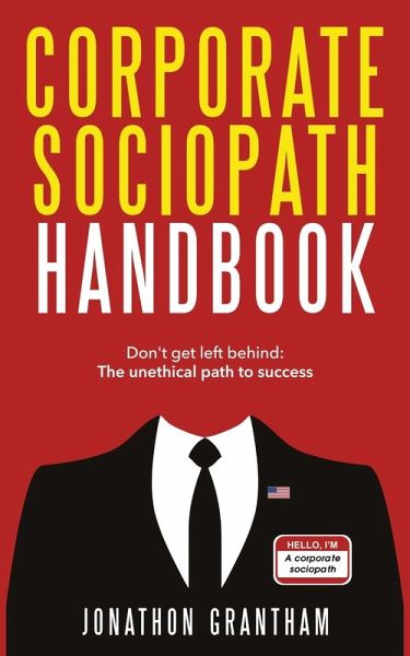 Corporate Sociopath Handbook Corporate Sociopath Handbook