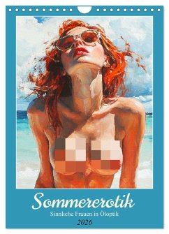Sommererotik. Sinnliche Frauen in Öloptik (Wandkalender 2026 DIN A4 hoch), CALVENDO Monatskalender
