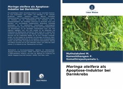 Moringa oleifera als Apoptose-Induktor bei Darmkrebs - M., Muthulakshmi;P., Rameshthangam;L., Gomathirajashyamala