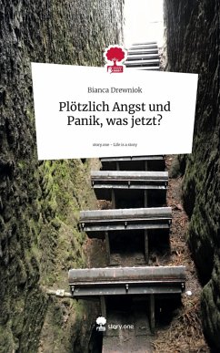 Cover Plötzlich Angst und Panik, was jetzt?. Life is a Story - story.one