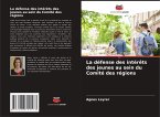 La défense des intérêts des jeunes au sein du Comité des régions La défense des intérêts des jeunes au sein du Comité des régions