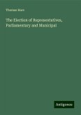 The Election of Representatives, Parliamentary and Municipal The Election of Representatives, Parliamentary and Municipal