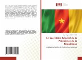 Le Secrétaire Général de la Présidence de la République Le Secrétaire Général de la Présidence de la République