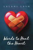 Words to Heal the Heart Words to Heal the Heart