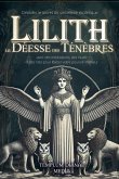 Lilith la Déesse des Ténèbres Lilith la Déesse des Ténèbres