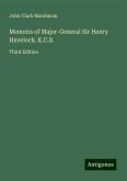 Memoirs of Major-General Sir Henry Havelock. K.C.B.