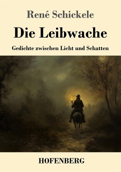 Die Leibwache - Schickele, René