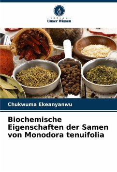 Cover Biochemische Eigenschaften der Samen von Monodora tenuifolia
