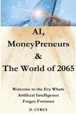 AI, MoneyPreneurs & The World of 2065