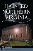 Haunted Northern Virginia (eBook, ePUB) Haunted Northern Virginia (eBook, ePUB)