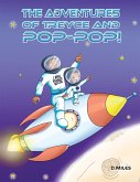 Adventures of Treyce and Pop-Pop! (eBook, ePUB) Adventures of Treyce and Pop-Pop! (eBook, ePUB)