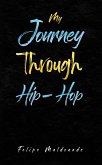 My Journey Through Hip-Hop (eBook, ePUB)