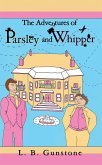 Adventures of Parsley and Whipper (eBook, ePUB) Adventures of Parsley and Whipper (eBook, ePUB)