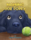 Naming Our Puppy (eBook, ePUB)