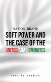 Nation Brand: Soft Power and the Case of the United Arab Emirates (eBook, ePUB)