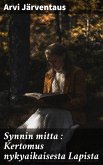 Synnin mitta : Kertomus nykyaikaisesta Lapista (eBook, ePUB)