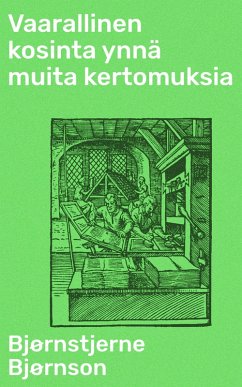 Cover Vaarallinen kosinta ynnä muita kertomuksia (eBook, ePUB)