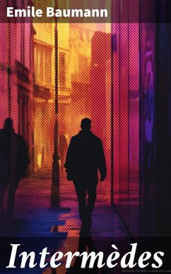 Intermèdes (eBook, ePUB) - Baumann, Emile