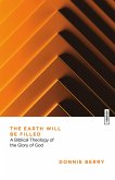 The Earth Will Be Filled (eBook, ePUB) The Earth Will Be Filled (eBook, ePUB)