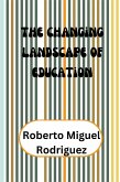 The Changing Landscape of Education (eBook, ePUB) The Changing Landscape of Education (eBook, ePUB)