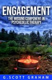 Engagement: The Missing Component in Psychedelic Therapy (eBook, ePUB) Engagement: The Missing Component in Psychedelic Therapy (eBook, ePUB)