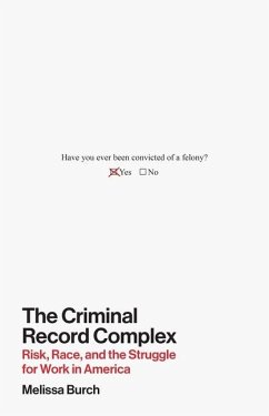 The Criminal Record Complex - Burch, Melissa