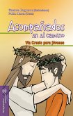 Acompañados en el camino : Vía Crucis para jóvenes