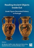 Reading Ancient Objects Inside Out: Greek Figure-Decorated Pottery in Portugal (eBook, PDF)