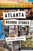 Atlanta Record Stores (eBook, ePUB) Atlanta Record Stores (eBook, ePUB)
