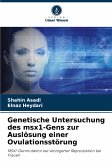 Genetische Untersuchung des msx1-Gens zur Auslösung einer Ovulationsstörung Genetische Untersuchung des msx1-Gens zur Auslösung einer Ovulationsstörung