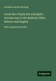 Jacob Ben Chajim Ibn Adonijah's Introduction to the Rabbinic Bible, Hebrew and English