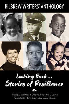Looking Back...Stories of Resilience - Cook-White, Rona S.; Hawkins, Odie; Dowell, Ron L.
