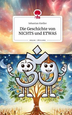 Cover Die Geschichte von NICHTS und ETWAS. Life is a Story - story.one