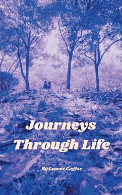 Journeys Through Life - Caglar, Levent