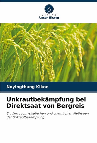 Unkrautbekämpfung bei Direktsaat von Bergreis Unkrautbekämpfung bei Direktsaat von Bergreis