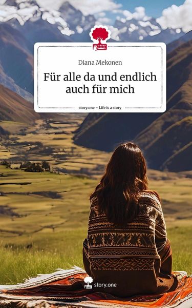 Für alle da und endlich auch für mich. Life is a Story - story.one Für alle da und endlich auch für mich. Life is a Story - story.one