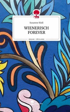 Cover WIENERISCH FOREVER. Life is a Story - story.one