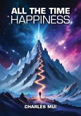All the Time Happiness All the Time Happiness