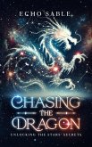 Chasing the Dragon Chasing the Dragon